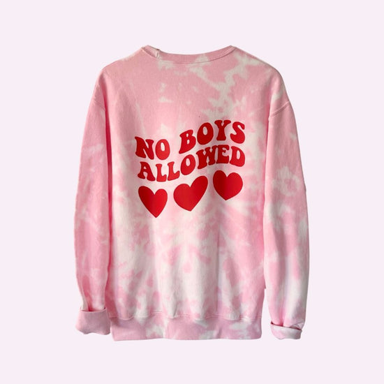 NO BOYS ALLOWED ♡ pink tie-dye sweatshirt