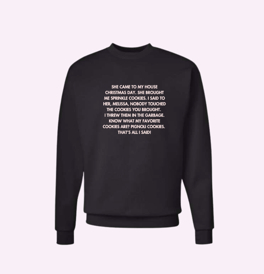 PIGNOLI SWEATSHIRT ♡ printed quote adult sweatshirt