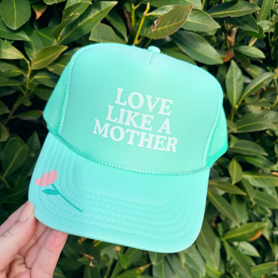 LOVE LIKE A MOTHER ♡ trucker hat