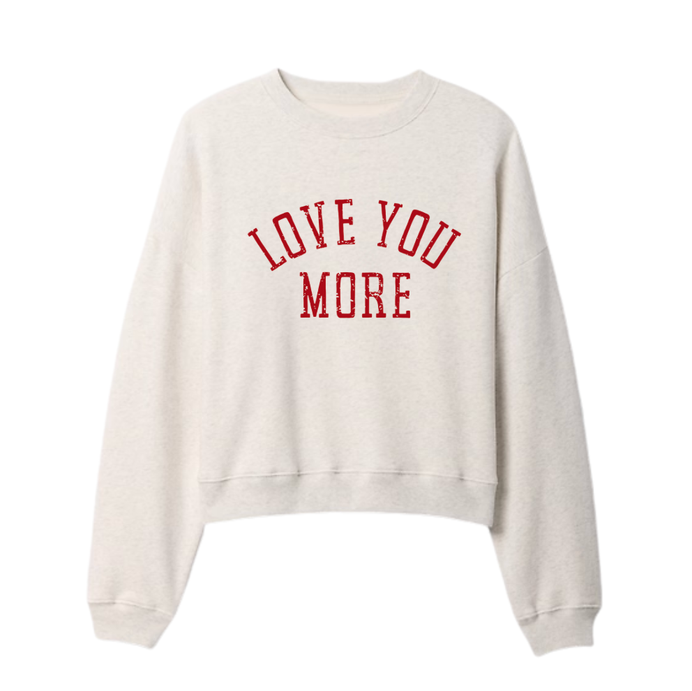 LOVE YOU MORE ♡ vintage printed sweatshirt