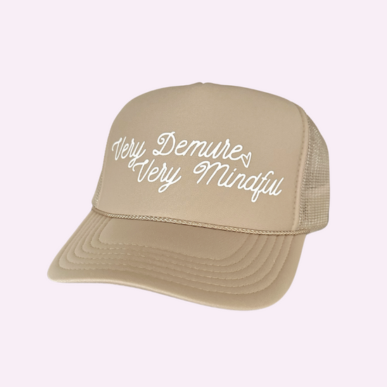 DEMURE & MINDFUL ♡ printed trucker hat