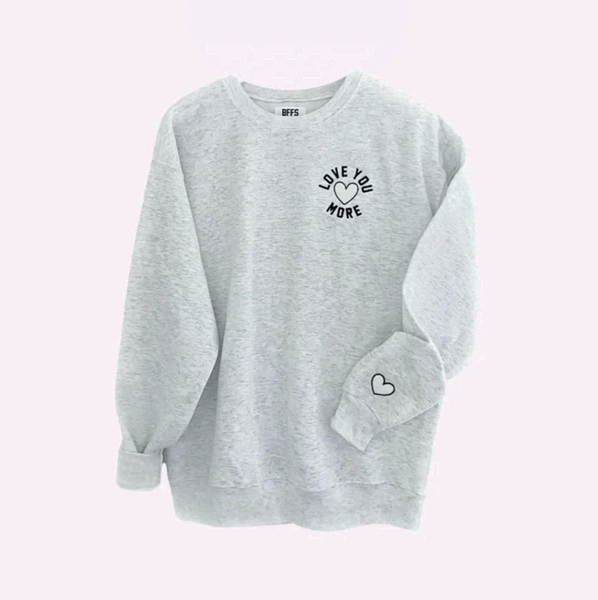 LOVE U MORE ♡ adult embroidered sweatshirt – BFFS & BABES