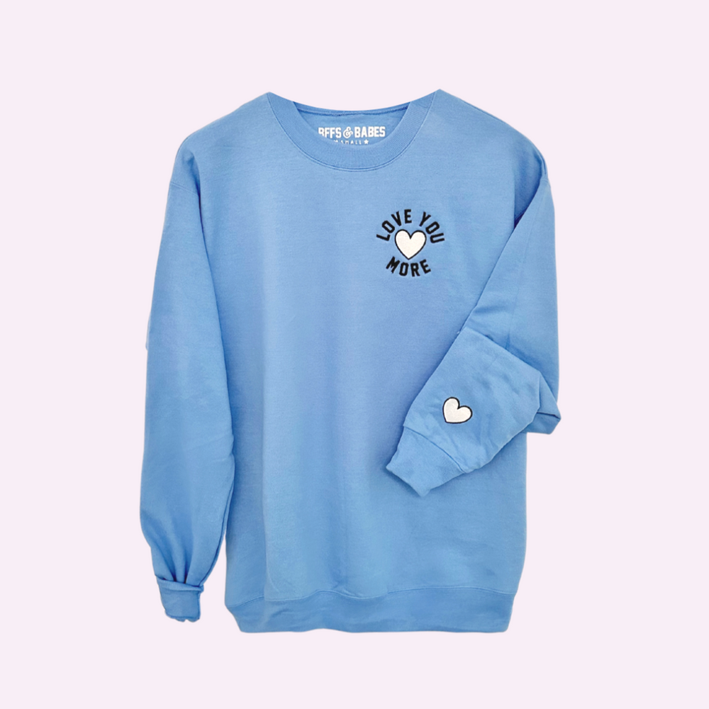 LOVE U MORE Adult Embroidered Sweatshirt